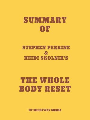 cover image of Summary of Stephen Perrine & Heidi Skolnik's the Whole Body Reset